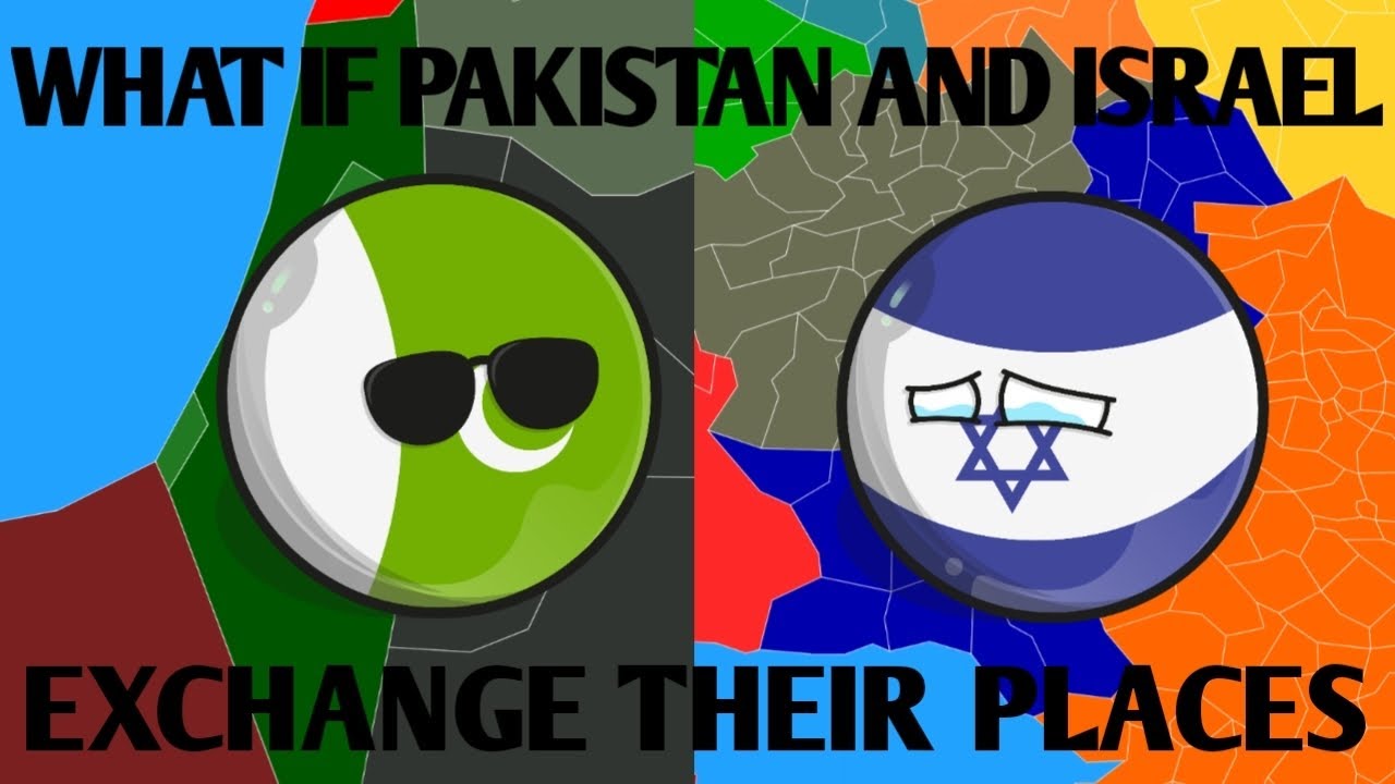 CountryBalls - What Will Happen If Pakistan And Israel Exchange Their lands?