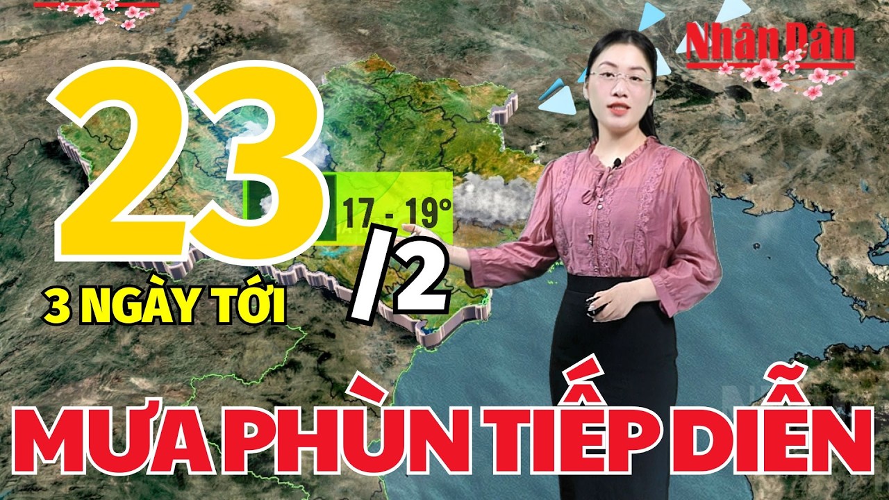 Dự báo thời tiết mới nhất hôm nay ngày 23/2 (Mùng 7) | Dự báo thời gian 3 ngày tới | Báo Nhân Dân