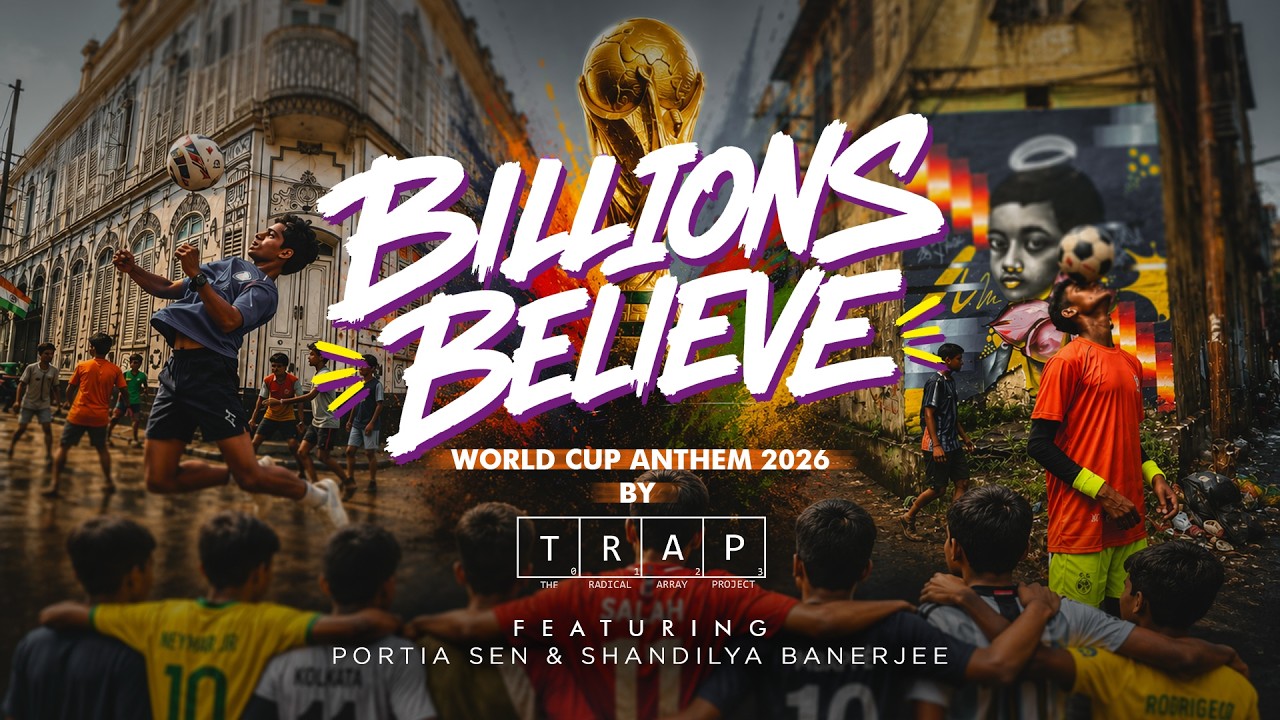 BILLIONS BELIEVE  by T R A P  ft.  Portia & Shandilya ( World Cup Anthem 2026)