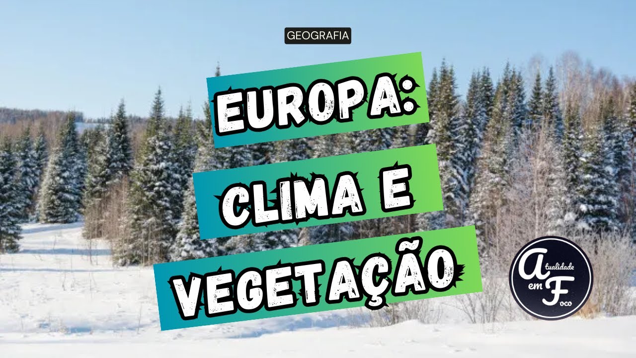 EUROPA: CLIMA E VEGETA&Ccedil;&Atilde;O (GEOGRAFIA)