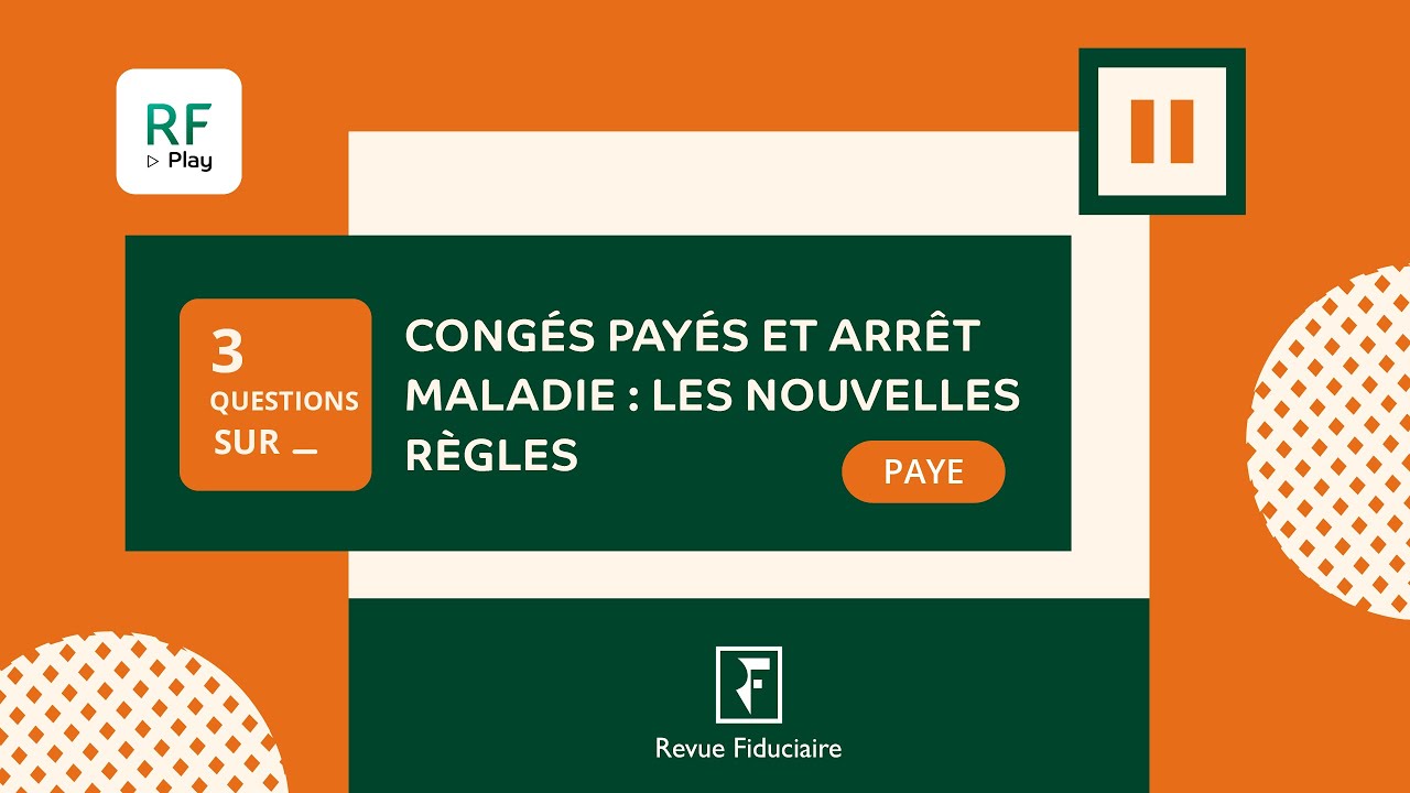 3 Questions sur « Congés payés et arrêt maladie ou AT/MP : les nouvelles règles »