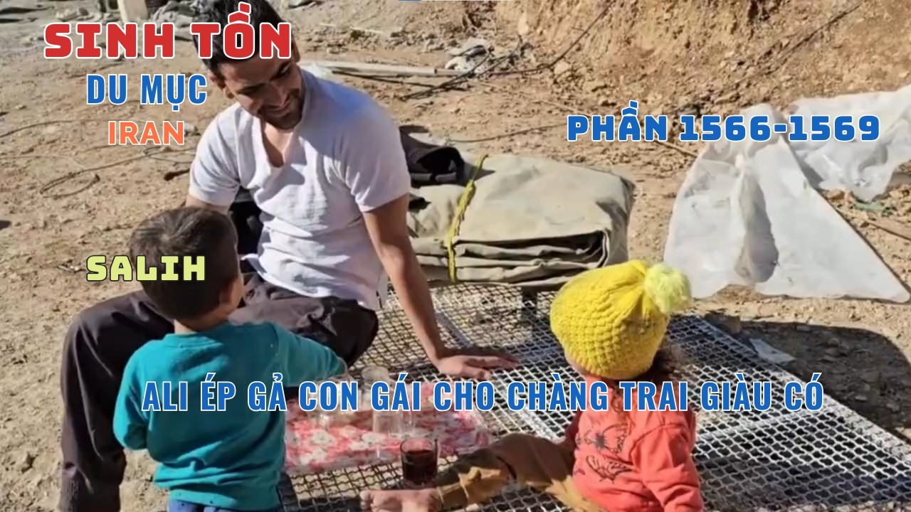 Phần [1566 - 1569] - Gia Đình Nhỏ Giữa Núi Rừng: Ali Ép Gả Con Gái Cho Chàng Trai Giàu Có