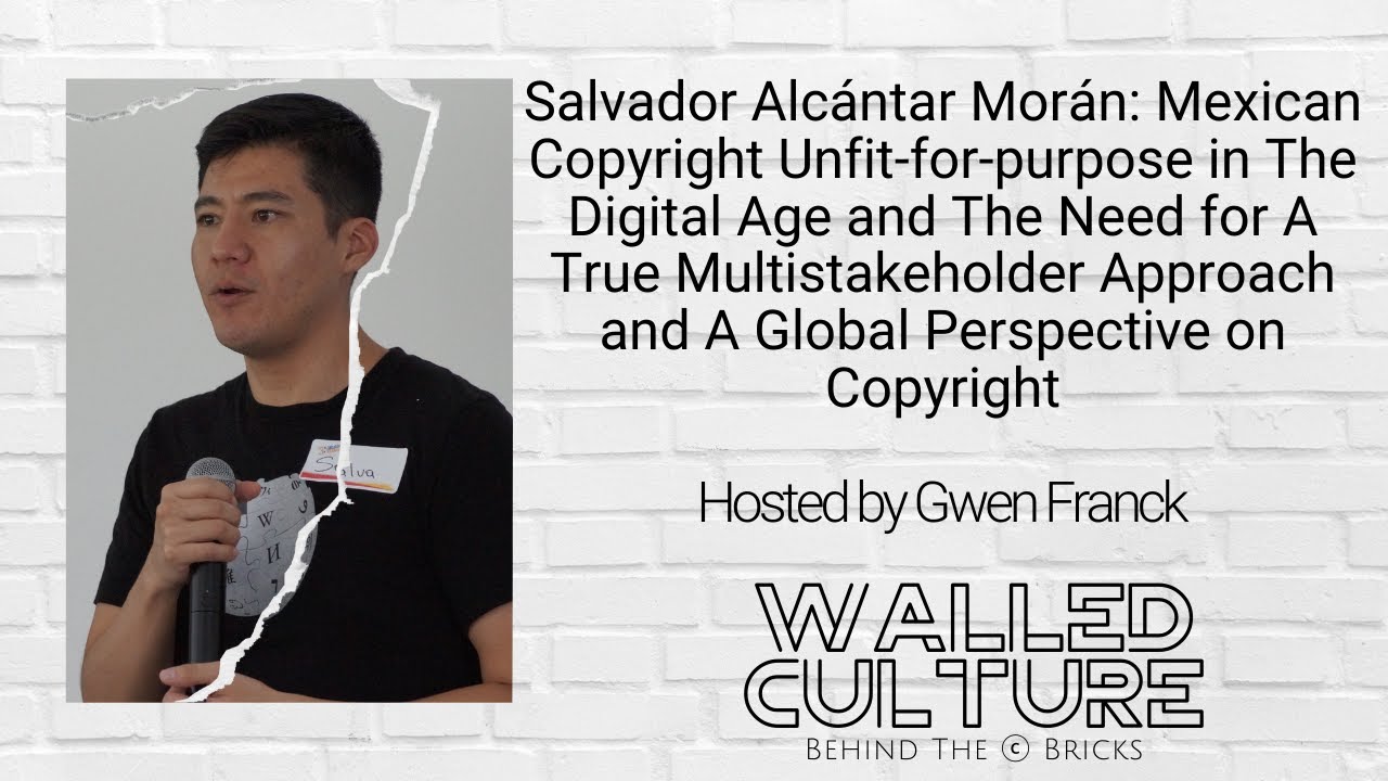 Salvador Alcántar Morán: Mexican Copyright Unfit-for-purpose in the Digital Age