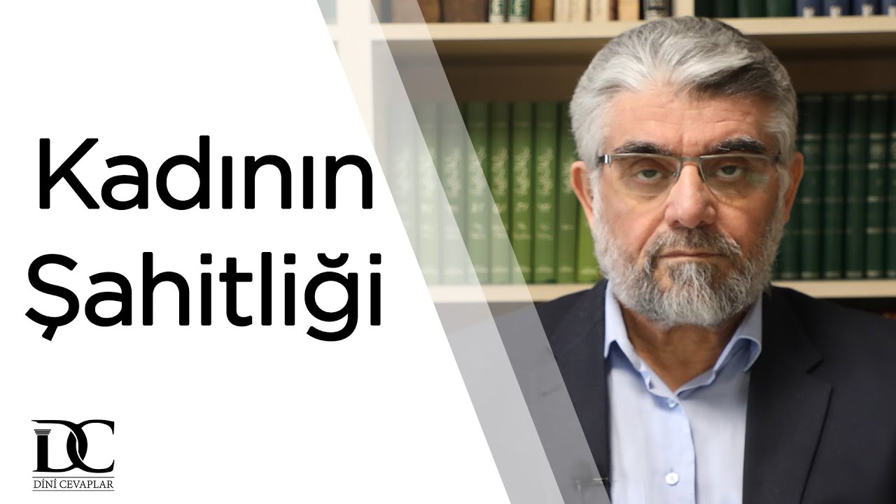 İslam'da bir erkeğin şahitliği iki kadının şahitliğine bedel midir? | Prof. Dr. Abdülaziz Bayındır