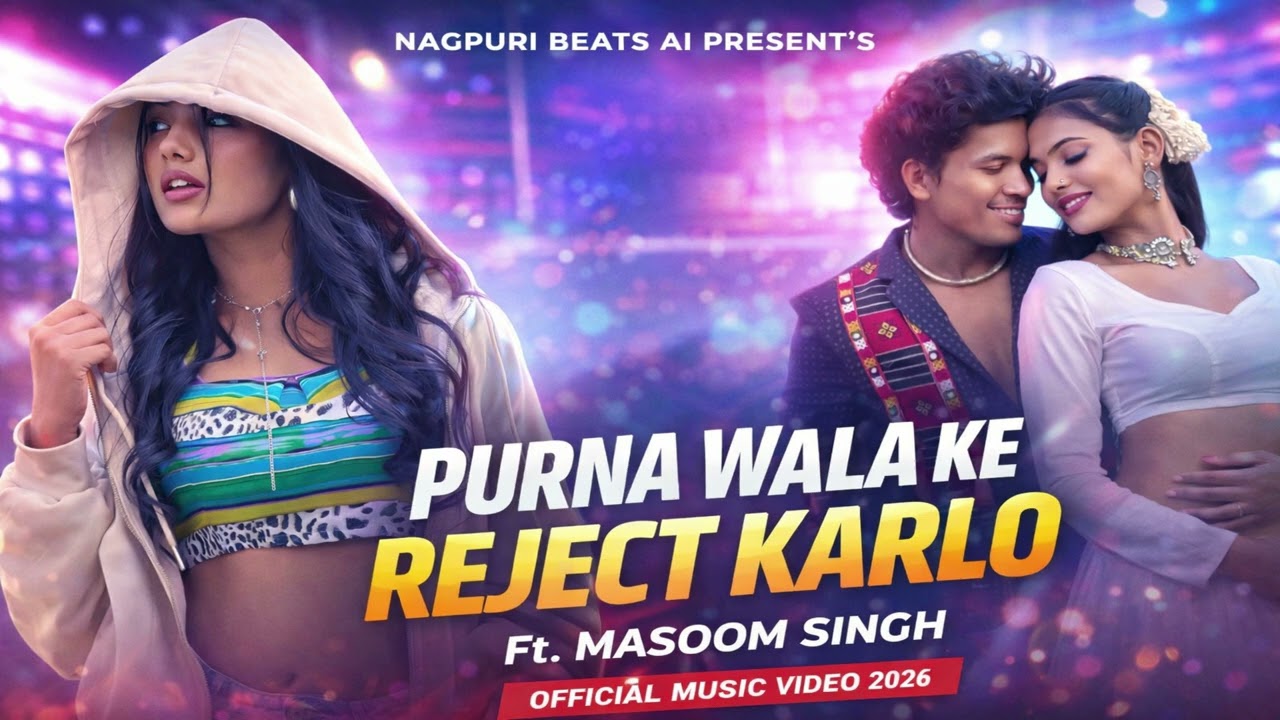 Purna Wala Ke Reject Karlo! 💔 Ft. Masoom Singh (Official Video)