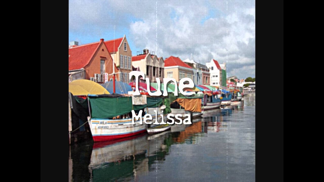 Tune - Melissa
