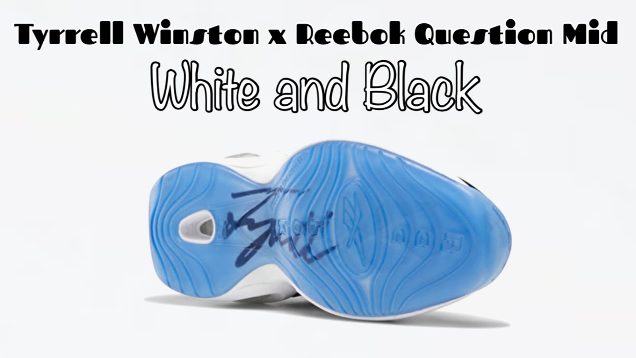 Tyrrell Winston x Reebok Question Mid White and Black