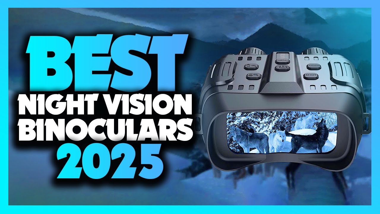 Best Night Vision Binoculars 2025 - The Only 5 You Should Consider Today!