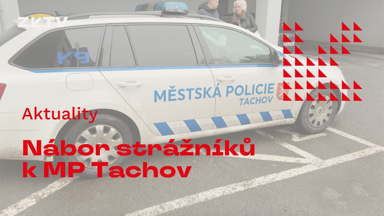 Nábor strážníků k MP Tachov