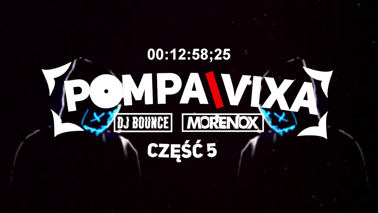 ☢️ POMPA/VIXA ! 😱✅ NAJLEPSZA SKŁADANKA NA IMPREZE! 😱✅ JADĄ! 😱✅ VOL 5 ( DJ Bounce & Morenox )☢️