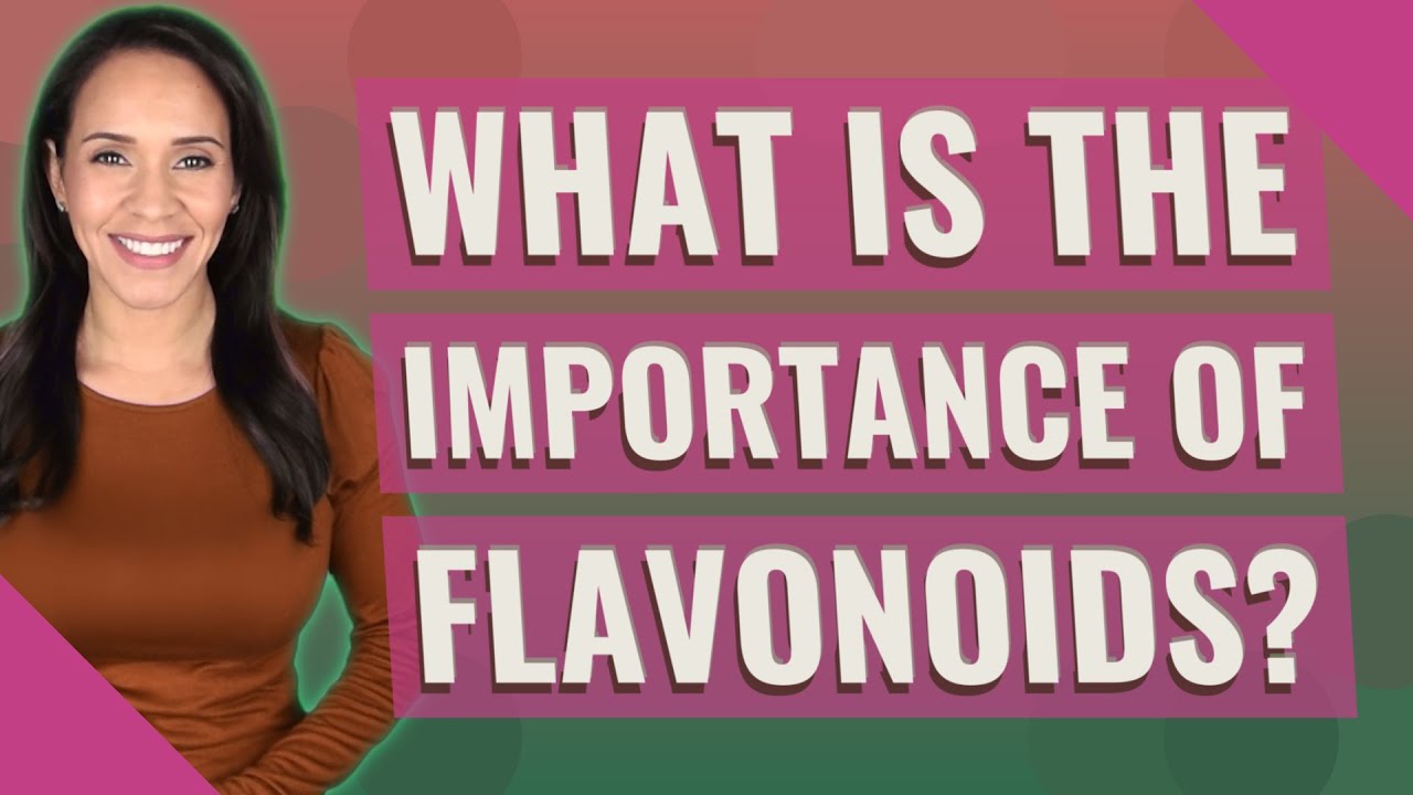 What is the importance of flavonoids?