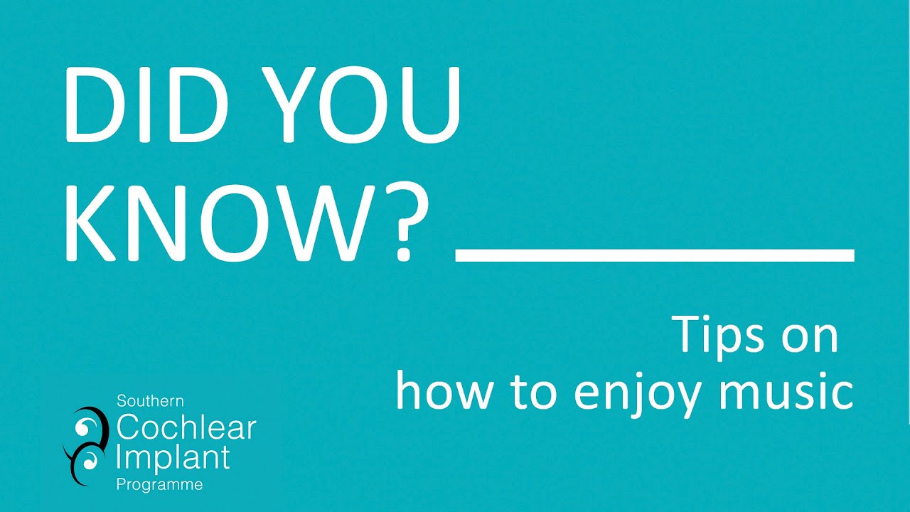 Tips on how to enjoy music with a cochlear implant