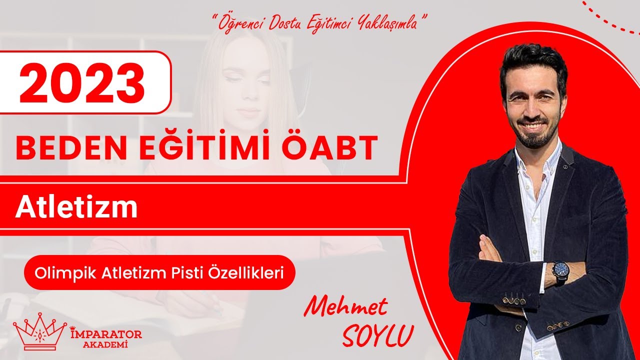 Beden Eğitimi ÖABT - Atletizm - Mehmet SOYLU
