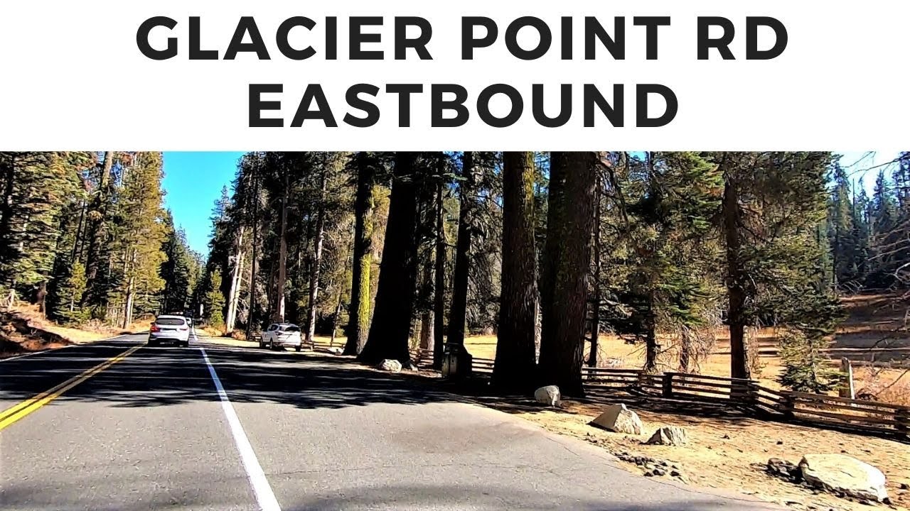 Yosemite National Park - Driving Glacier Point Rd - Eastbound