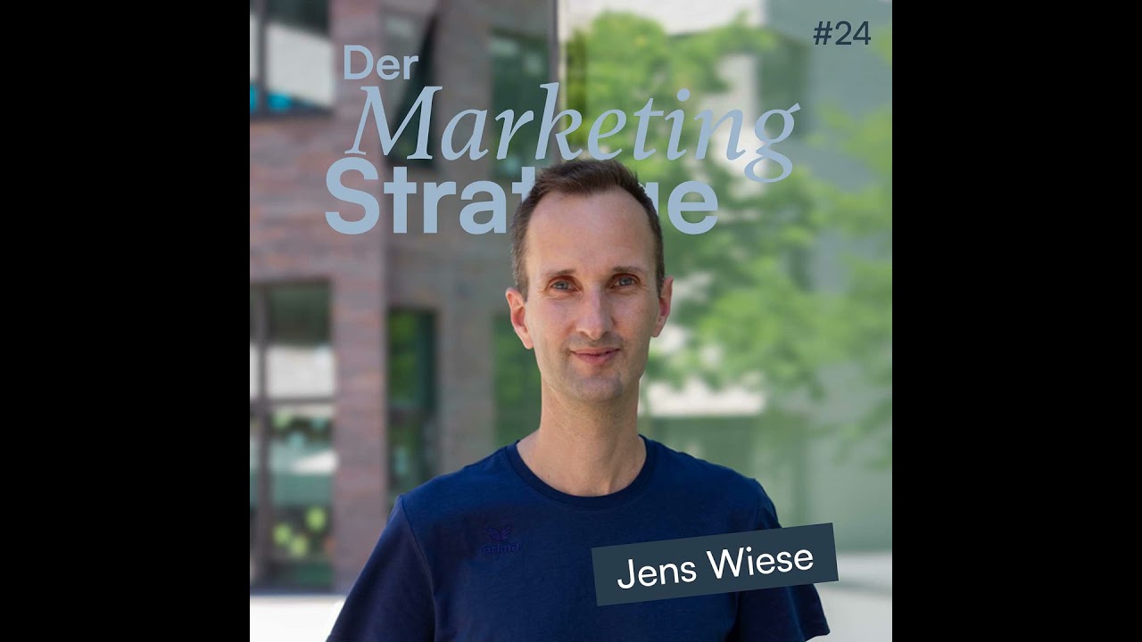 24 | Erfolg im Social Media Marketing: Strategien und Best Practices (mit Jens Wiese)