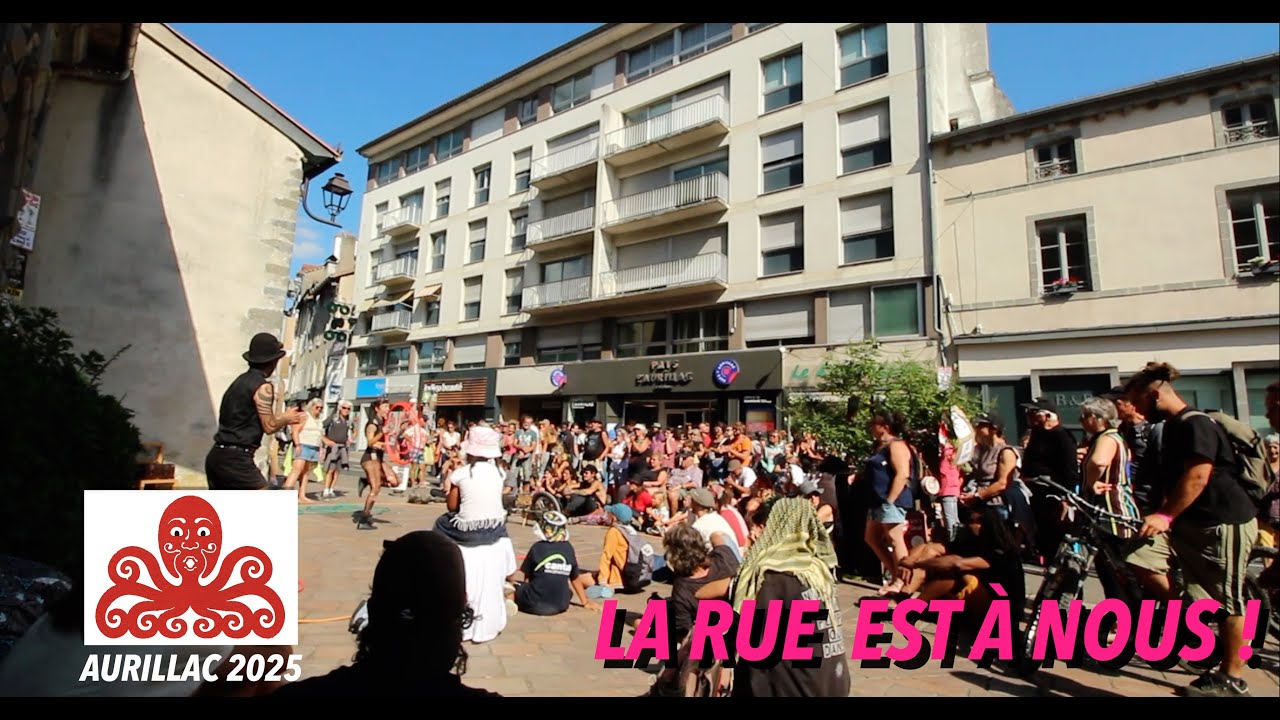 FESTIVAL AURILLAC 2025 : La rue est à nous ! (Best-of)