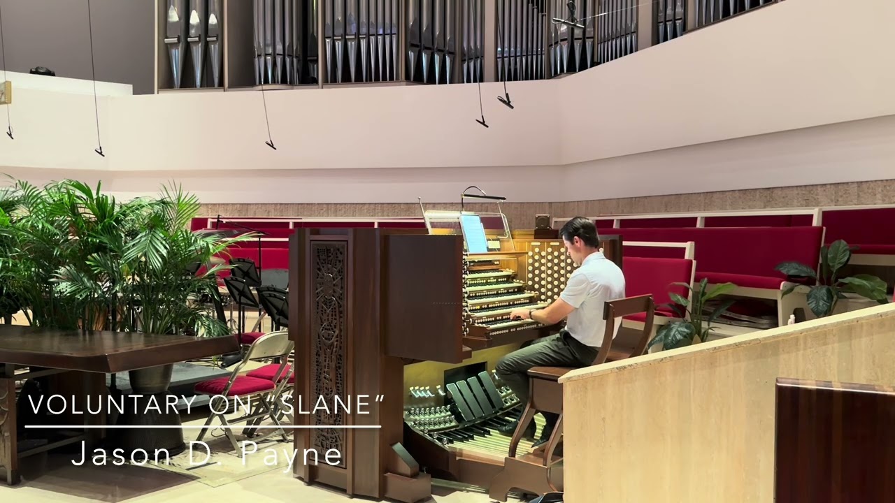 Voluntary on SLANE - Composed and performed by Jason D. Payne