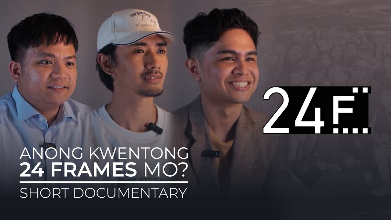 Anong Kwentong 24 Frames Mo? | 10 Years of 24 Frames Documentary Short