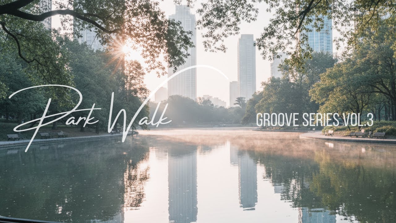 Groove Series Vol.3 -Park Walk- | Chill & Calm Jazz Hip-hop