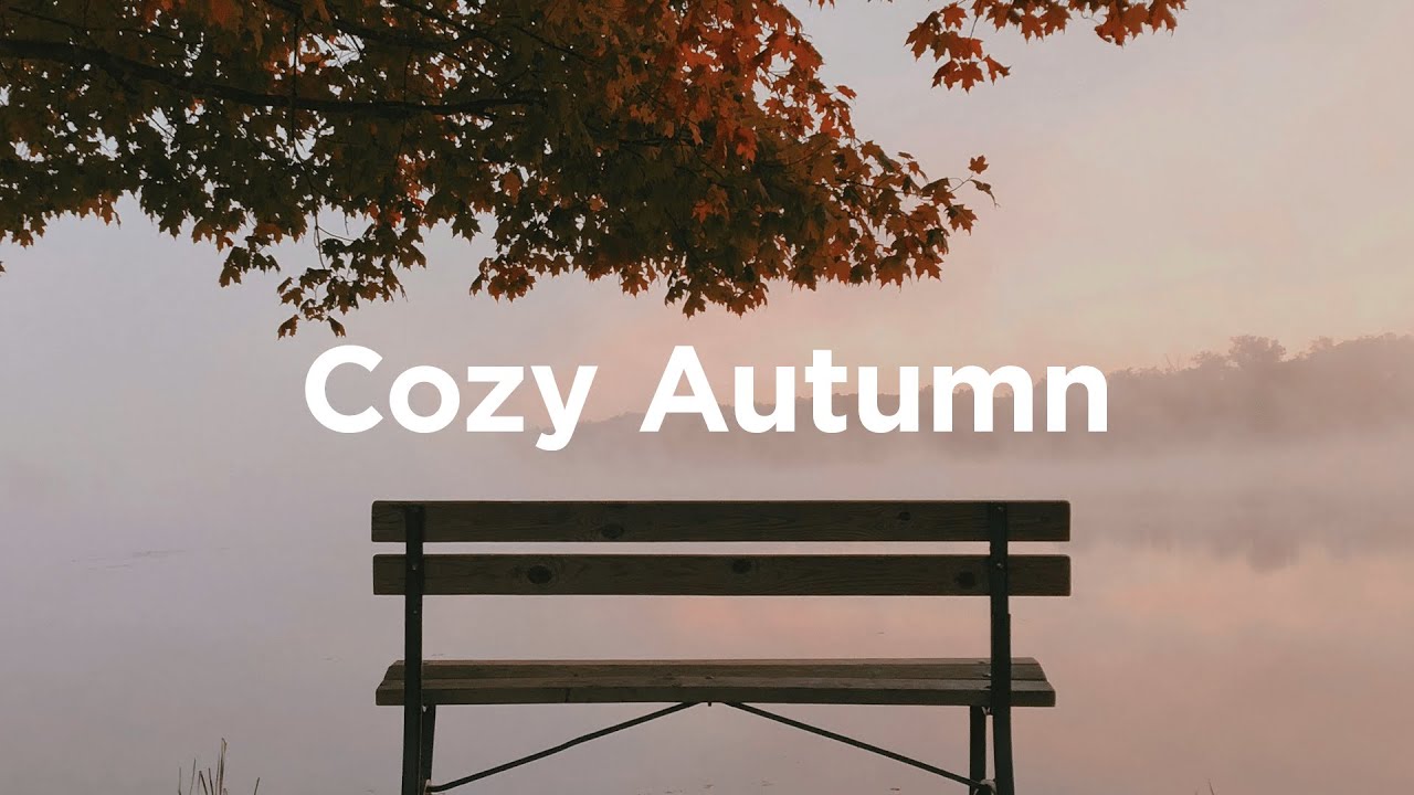 Autumn Chill Vibes ☕ Cozy Chillout Session