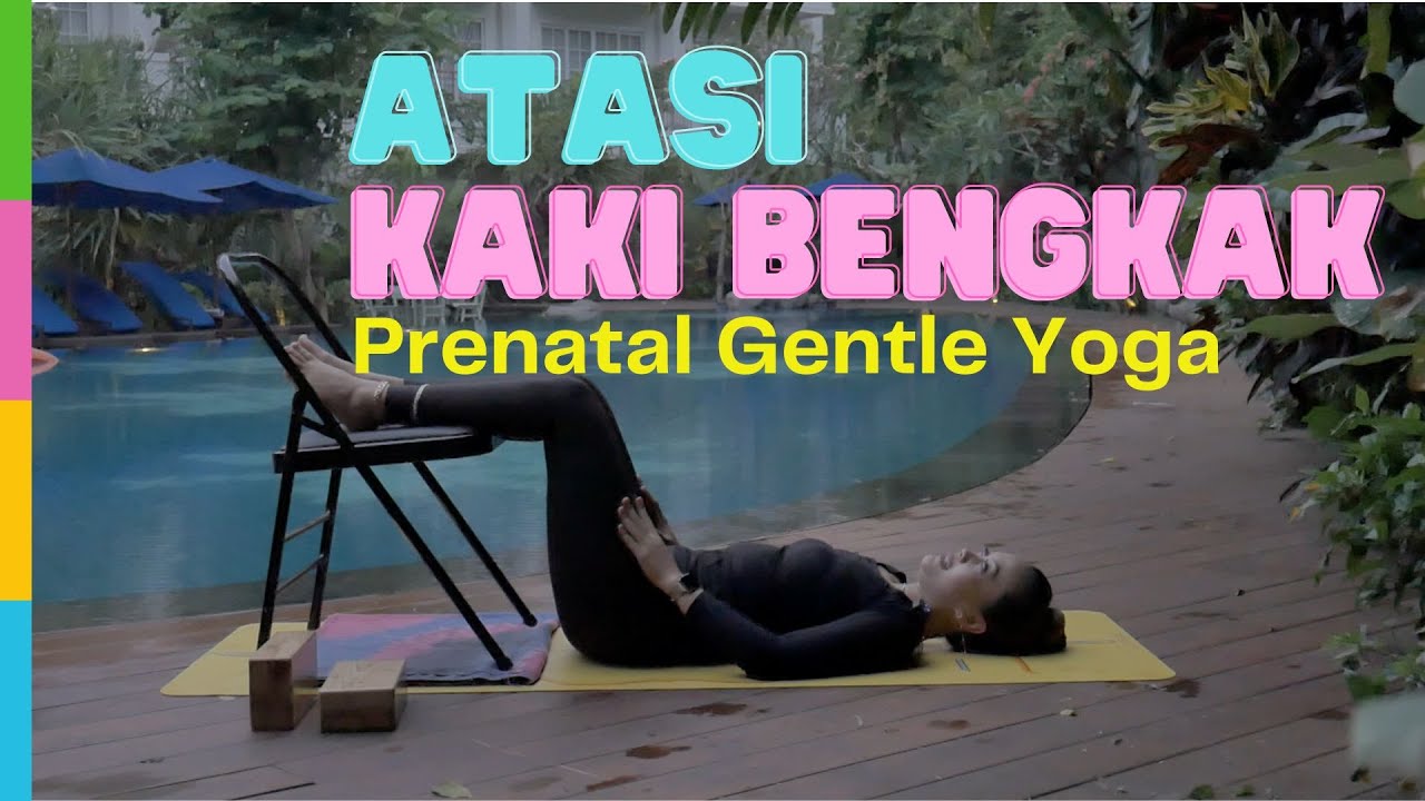Prenatal Gentle Yoga untuk Kaki Bengkak selama Hamil