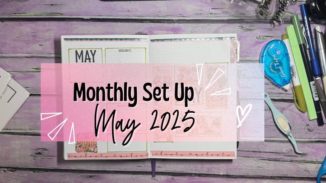 Monthly set up May 2025 ￼