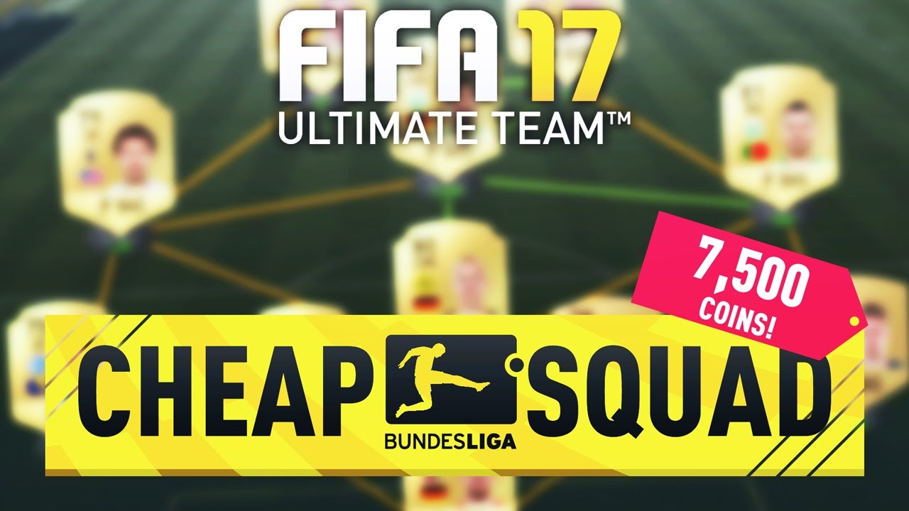 FIFA 17 CHEAP 7.5k OVERPOWERED BUNDESLIGA SQUAD BUILDER - FIFA 17 ULTIMATE TEAM