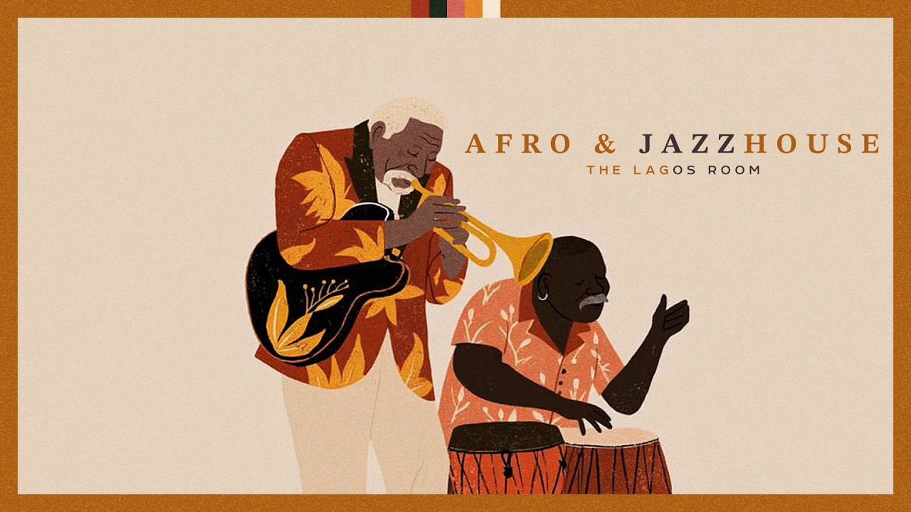 Lagos Groove &mdash; Afro House Jazz Mix | Deep Groove Session | Ideal for Late Nights