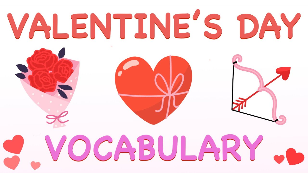 Valentine's  Day Vocabulary | Kids Fun Learning | Learn Vocabulary Words