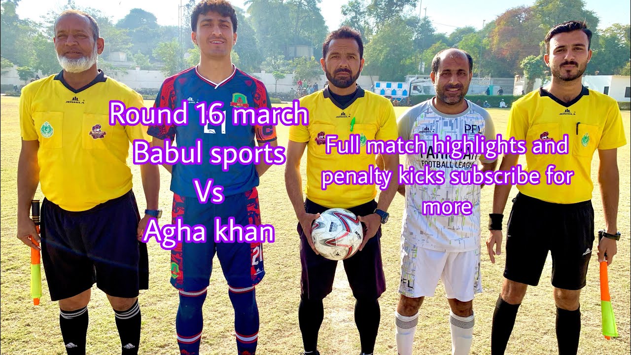 Round 16 match babul sports vs agha khan full match highlights and penalty subscribe for more videos