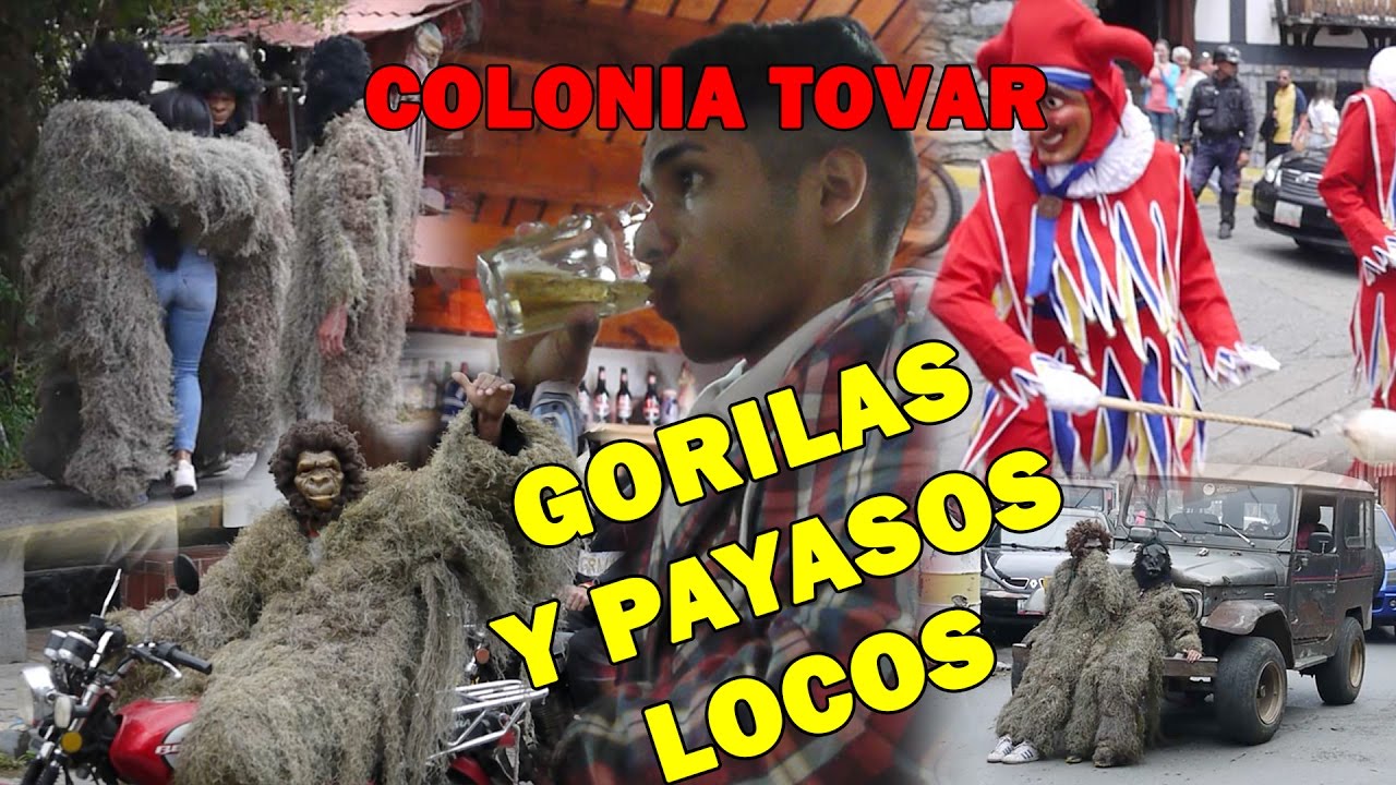 Gorilas y Payasos Locos (Jokilis) en la Colonia Tovar!