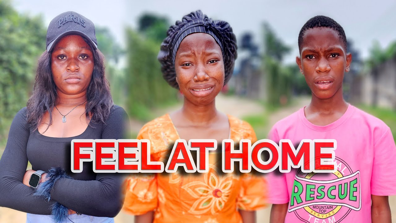 FEEL AT HOME  | Emanuella | Chukwuemeka | Bliss