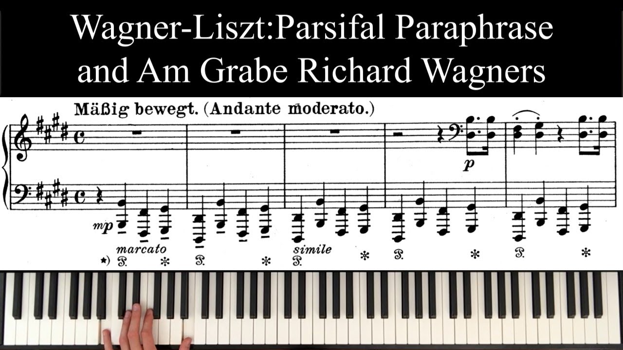 Wagner-Liszt: Solemn March to the Holy Grail from Parsifal, and Am Grabe Richard Wagners