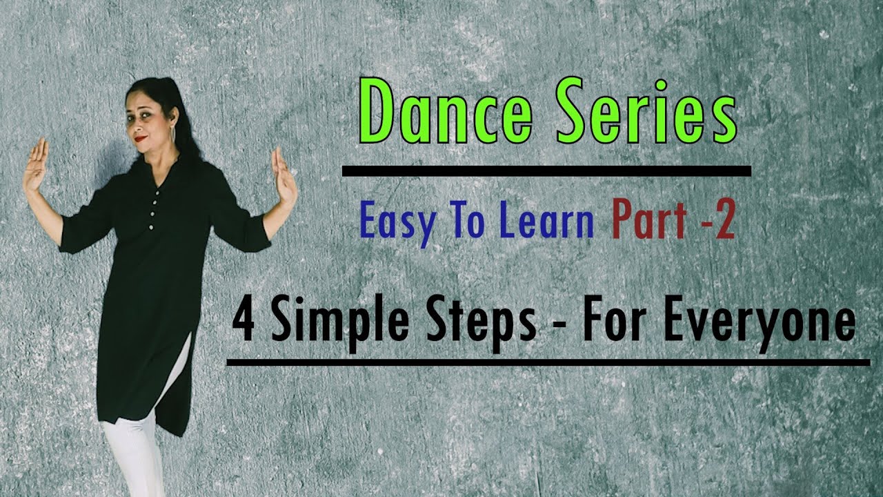 सीखिए -Basic Dance Steps For Everyone || 4 Simple Steps || Dance Series - Easy To Learn || Part - 2