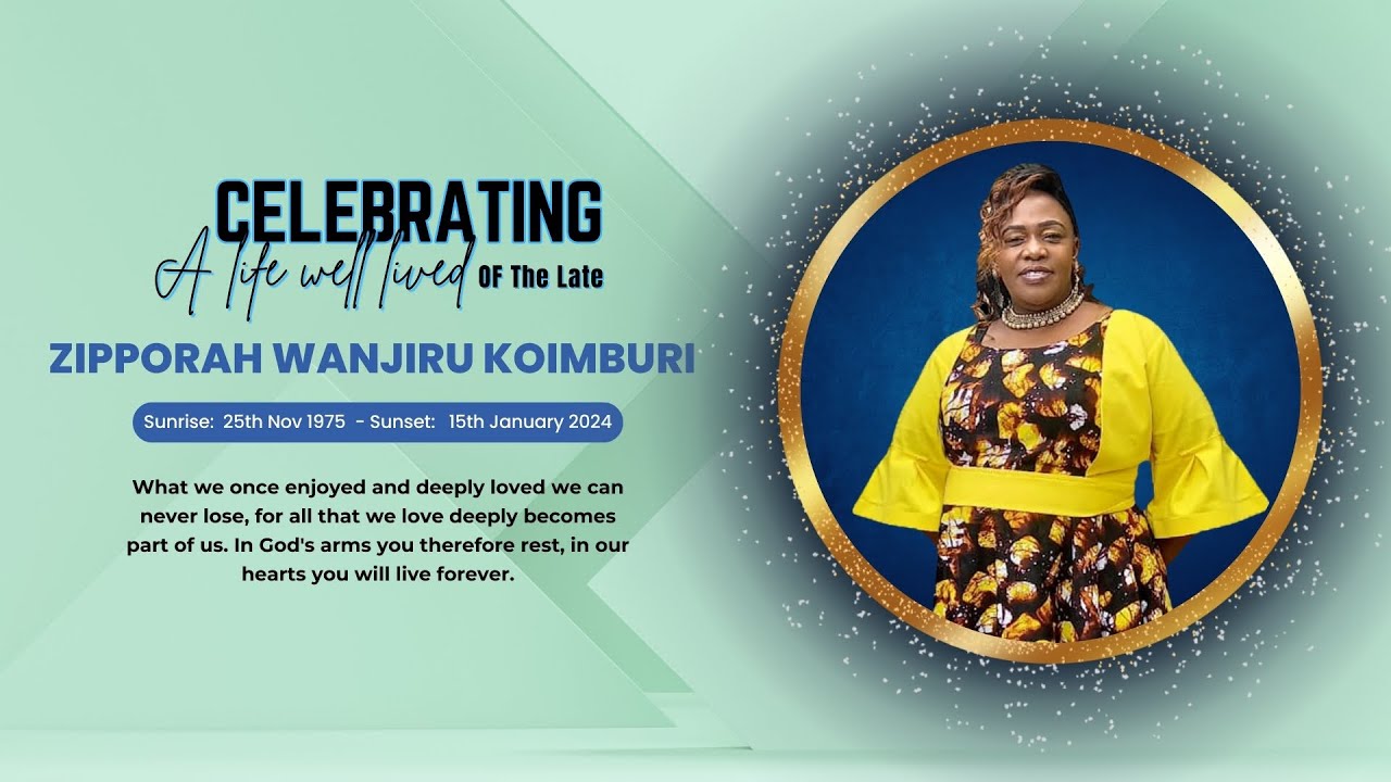 Celebrating the life of  ZIPPORAH WANJIRU KOIMBURI