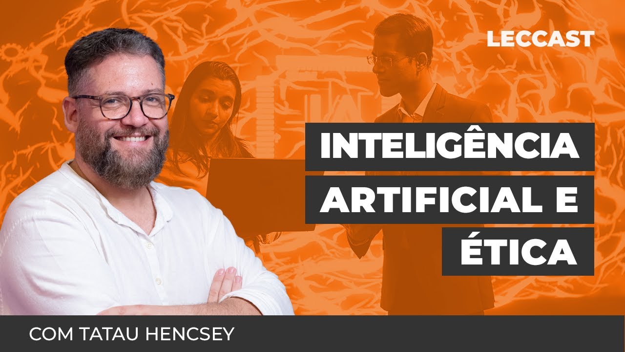 Inteligência Artificial e Ética | Tatau Hencsey