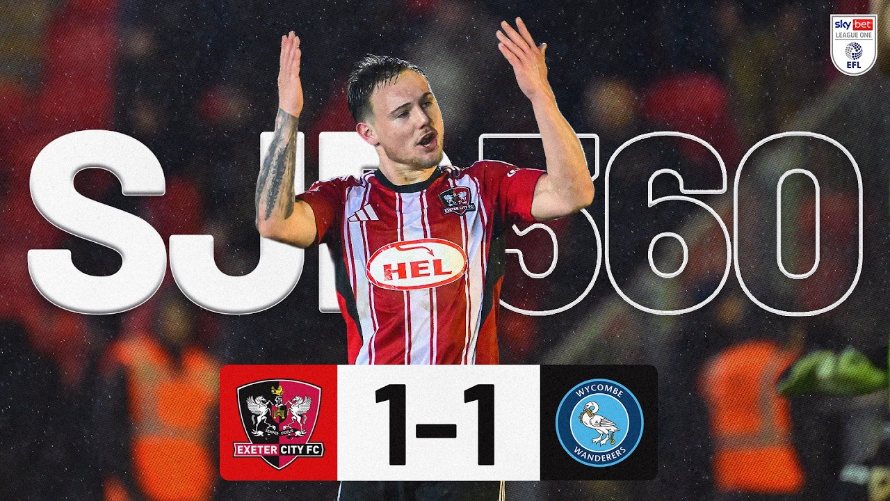 SJP 360: Wycombe Wanderers | Exeter City Football Club