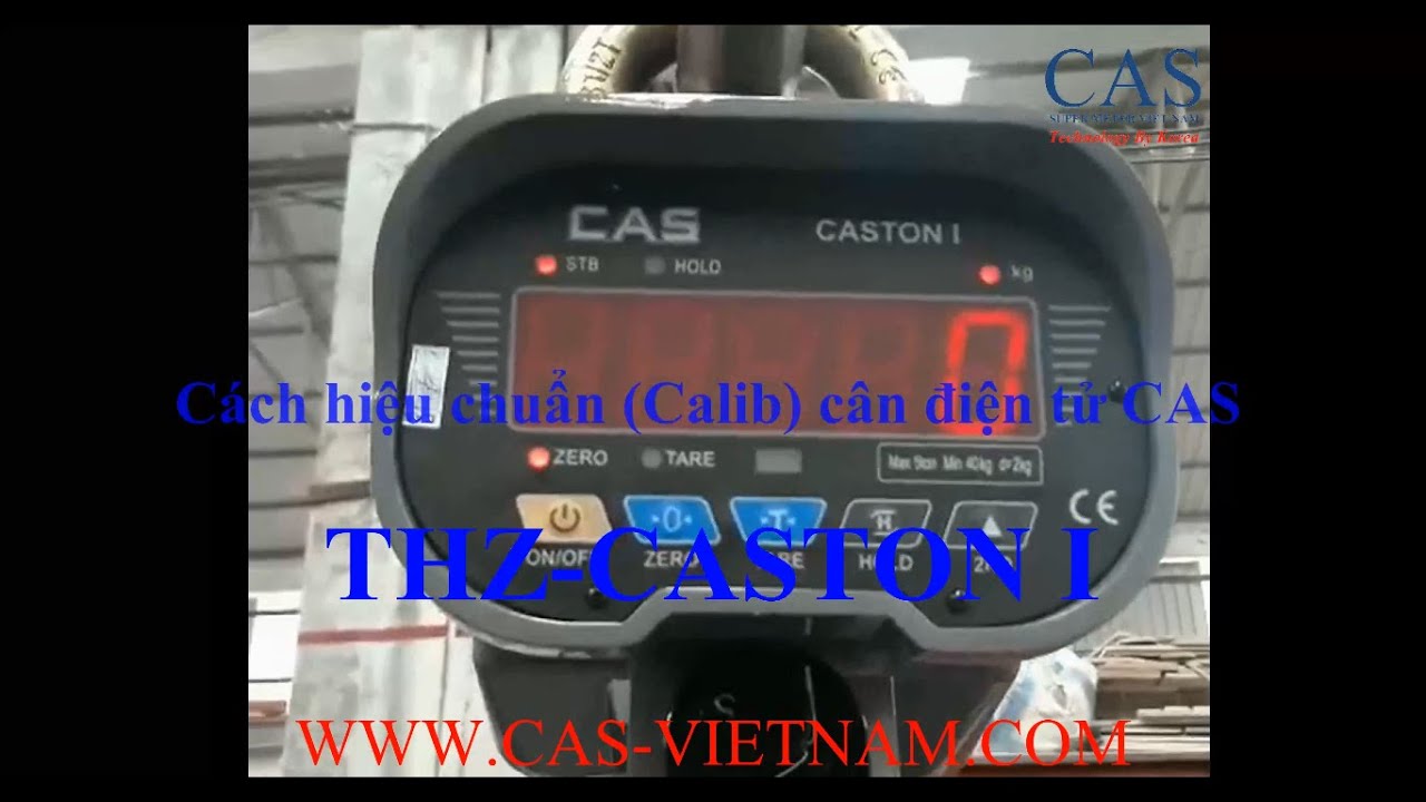 Cách hiệu chuẩn (Calib) cân treo điện tử CAS THZ (Caston I)