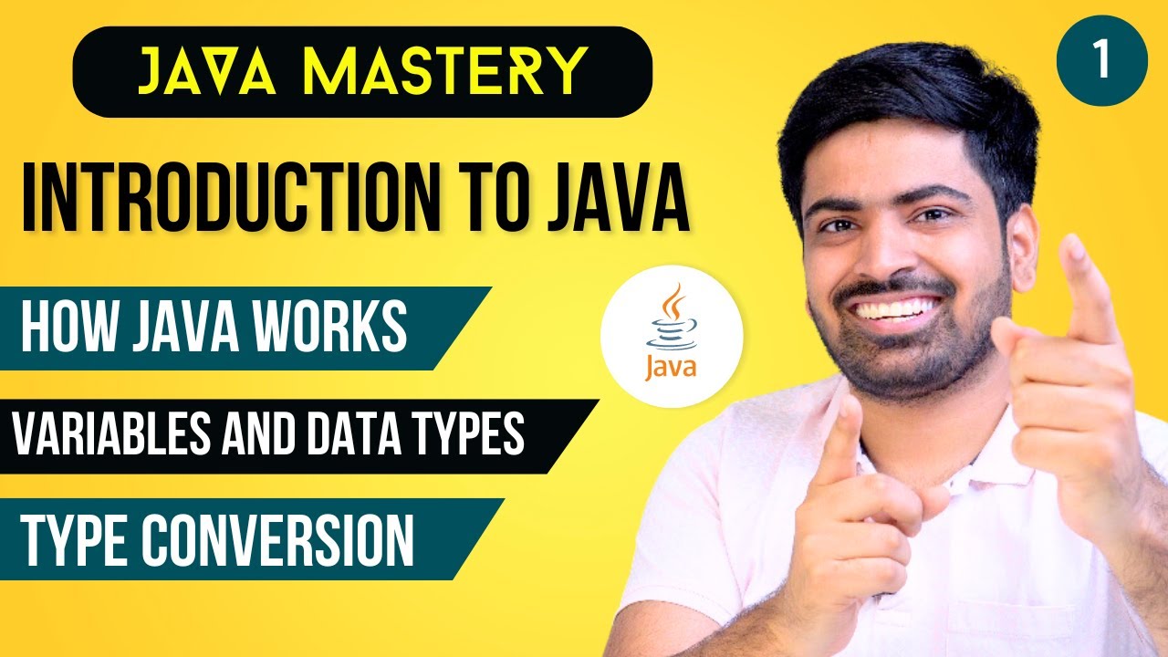 Introduction to Java | Variables, Data types and Type Conversion in Java | Java Mastery #1
