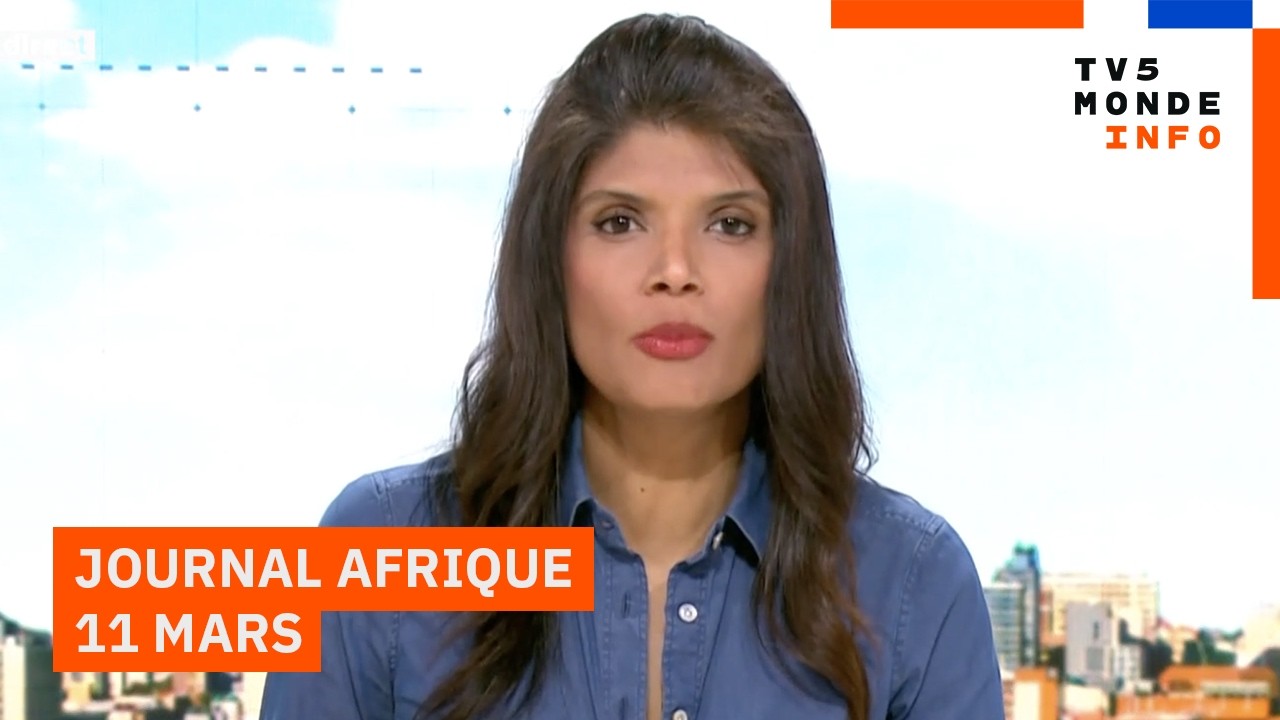 Le journal Afrique du mercredi 11 mars 2026 sur TV5MONDE
