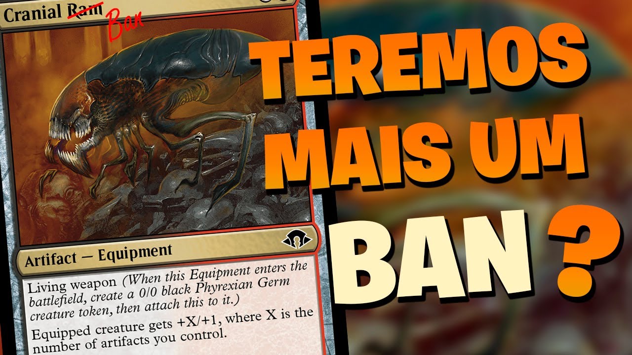 CRANIAL RAM OU CRANIAL BAN? Tudo que penso sobre a carta mais pol&ecirc;mica de MH3!