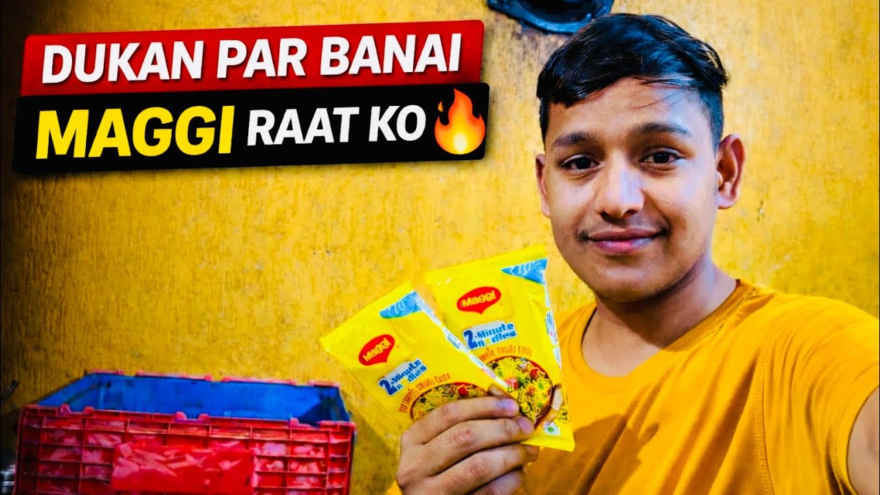 Dukan Par Banai Maggi Raat Ko 