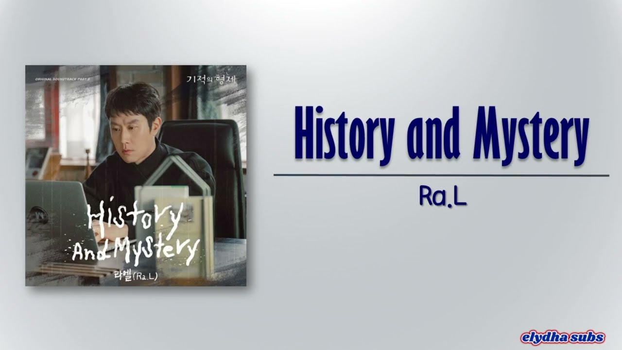 Ra.L - History and Mystery (Miraculous Brothers OST Part 2) [Rom|Eng Lyric]
