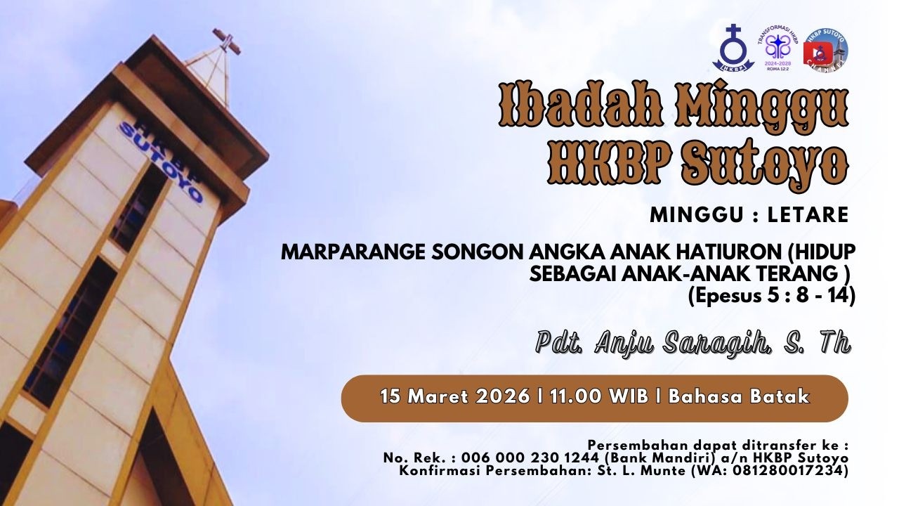 IBADAH MINGGU HKBP SUTOYO - 15 MARET 2026 - 11.00 WIB - LIVE STREAMING (BAHASA BATAK)