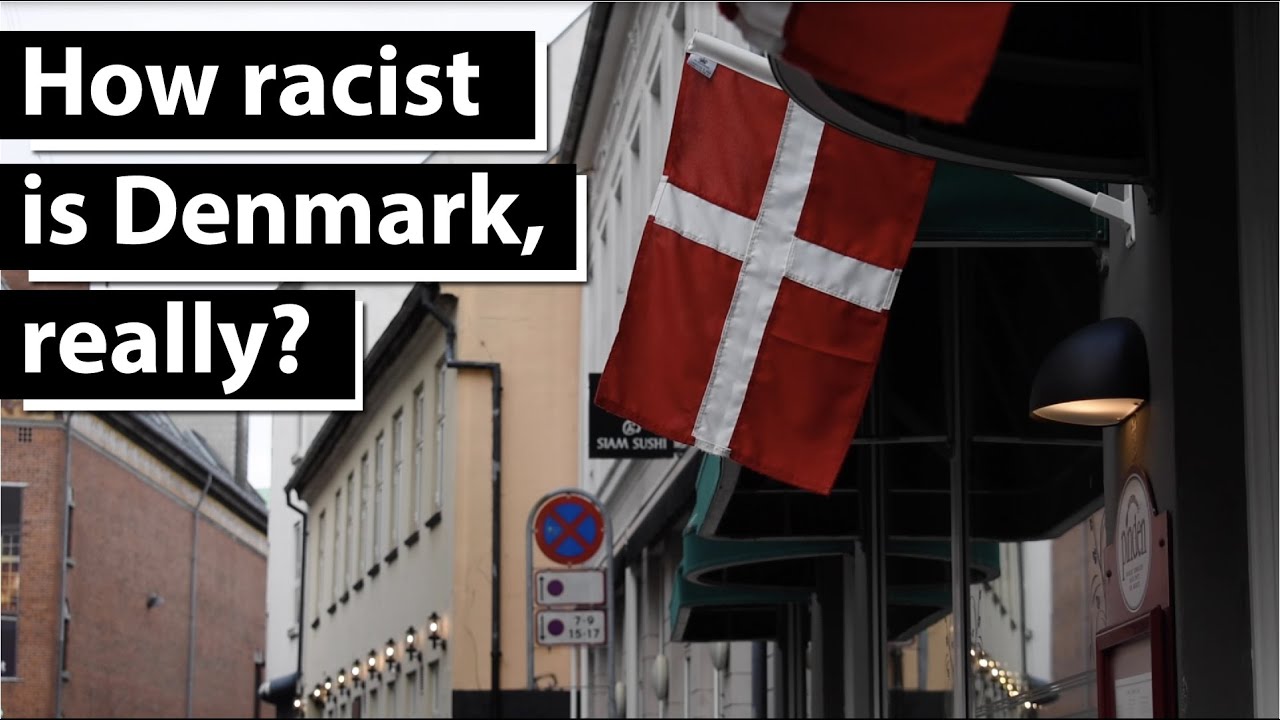 How racist is Denmark, really?