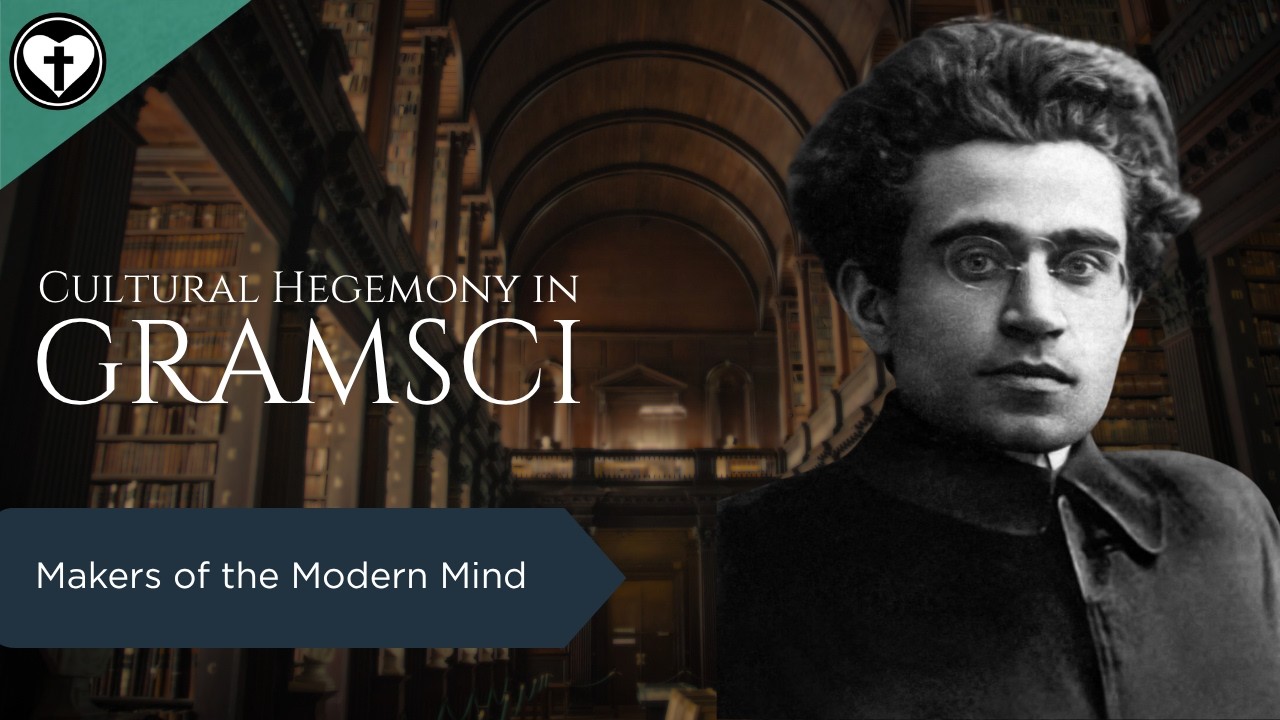 Antonio Gramsci and Cultural Hegemony (Makers of the Modern World)