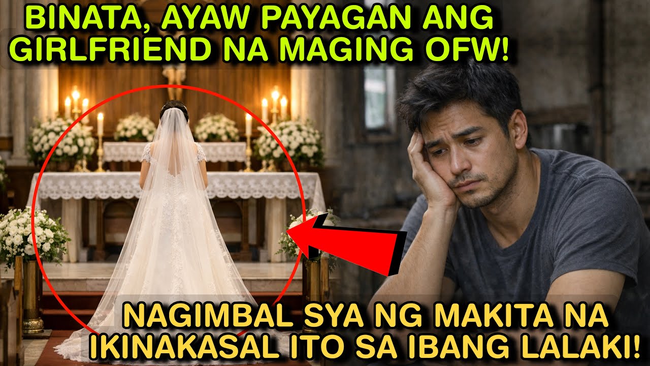 BINATA, AYAW PAYAGAN ANG GIRLFRIEND NA MAGING OFW! NAGIMBAL SYA NG MAKITA NA IKINAKASAL ITO SA IBA