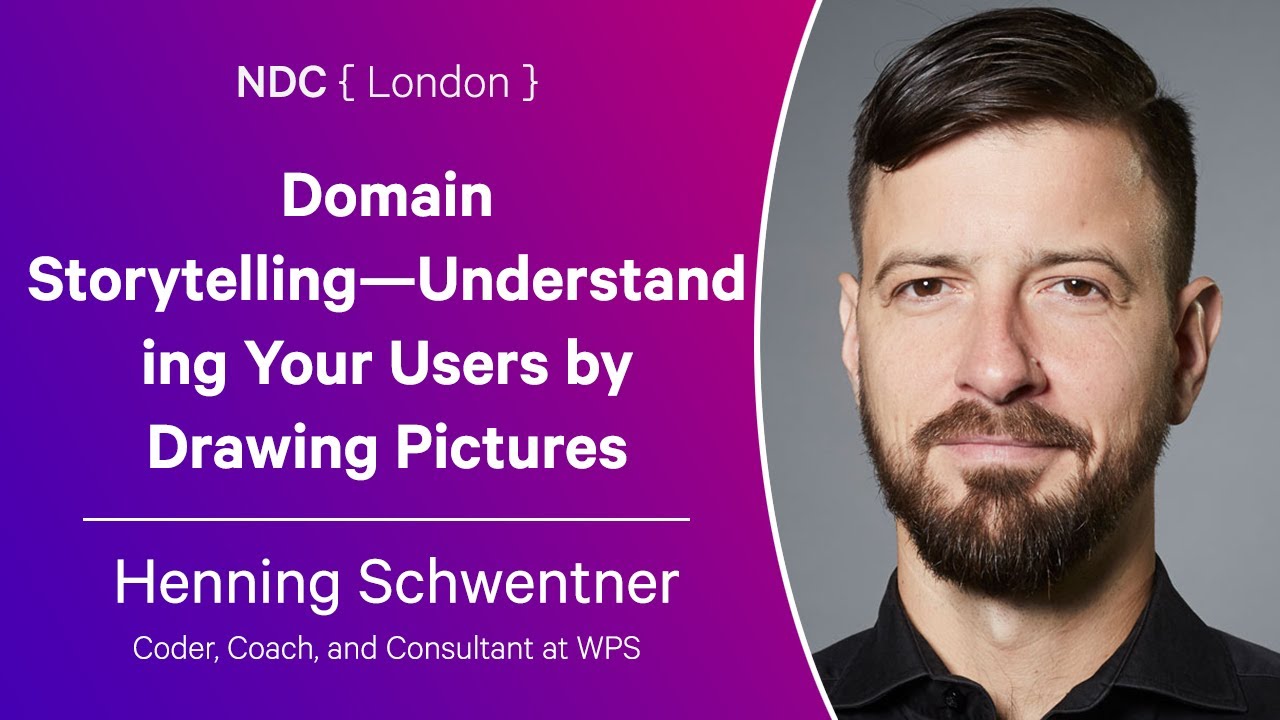 Domain Storytelling—Understanding Your Users by Drawing Pictures - Henning Schwentner