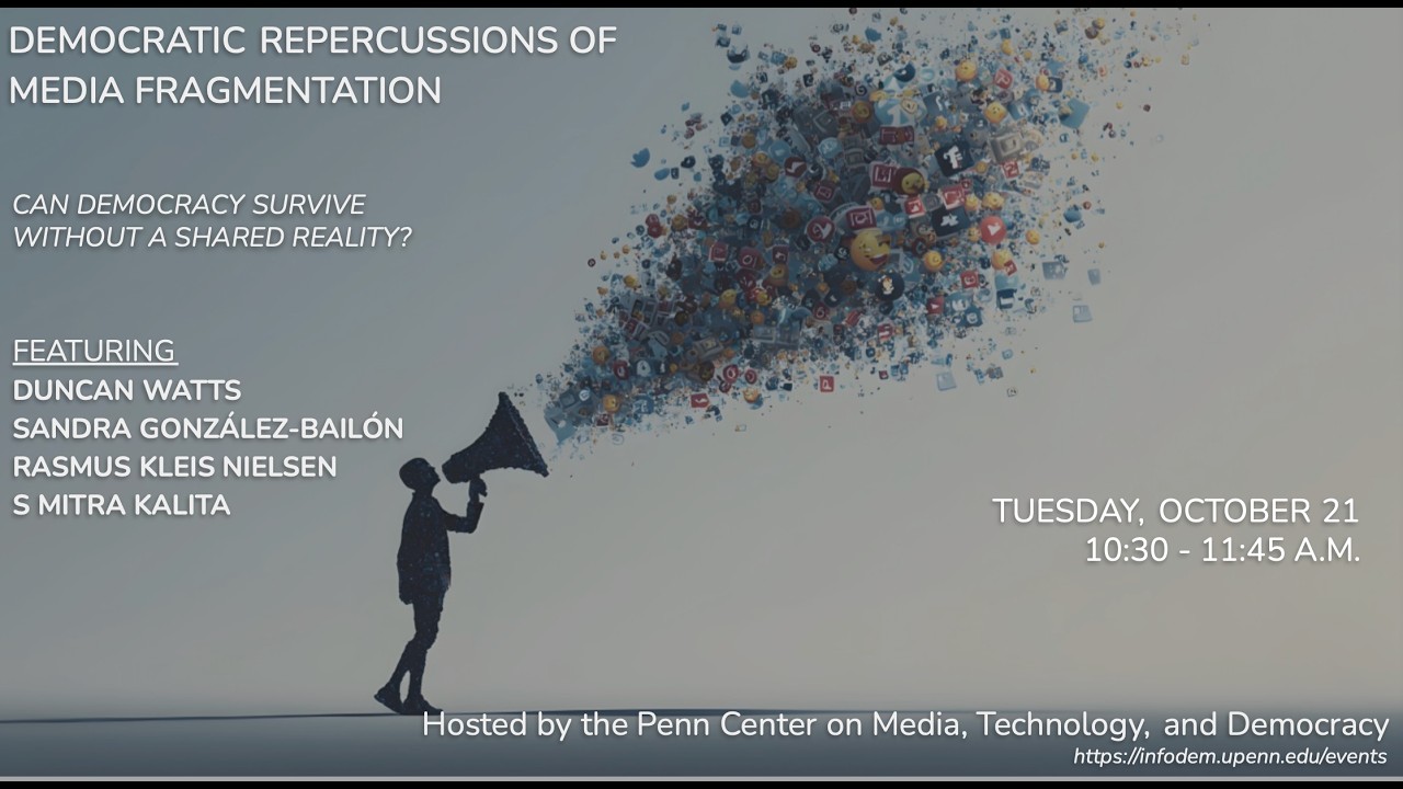 Democratic Repercussions of Media Fragmentation (Full Recording)