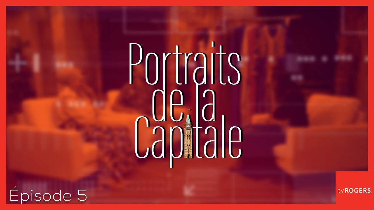 Portraits de la Capitale - épisode 5